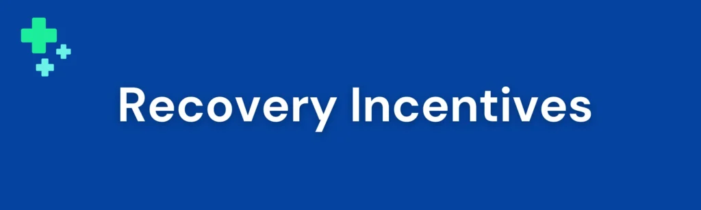Recovery Incentives